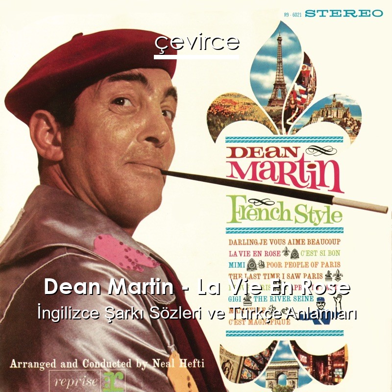 Dean Martin – La Vie En Rose İngilizce Şarkı Sözleri Türkçe Anlamları