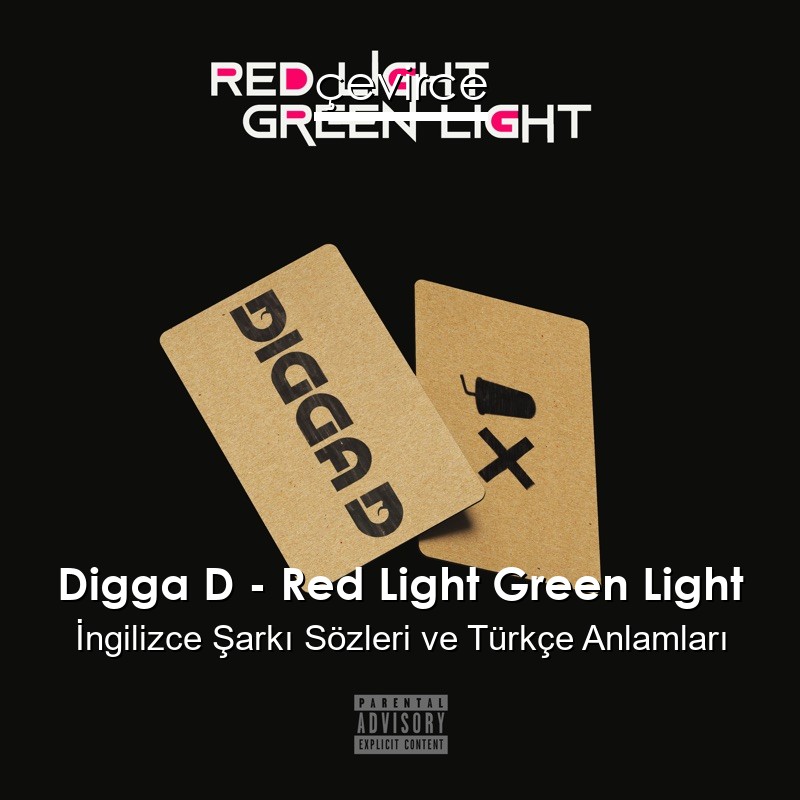 Digga D – Red Light Green Light İngilizce Şarkı Sözleri Türkçe Anlamları