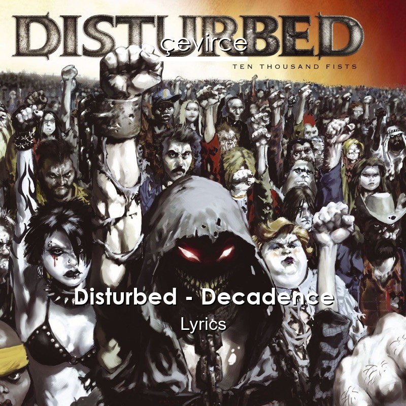 Disturbed – Decadence Lyrics