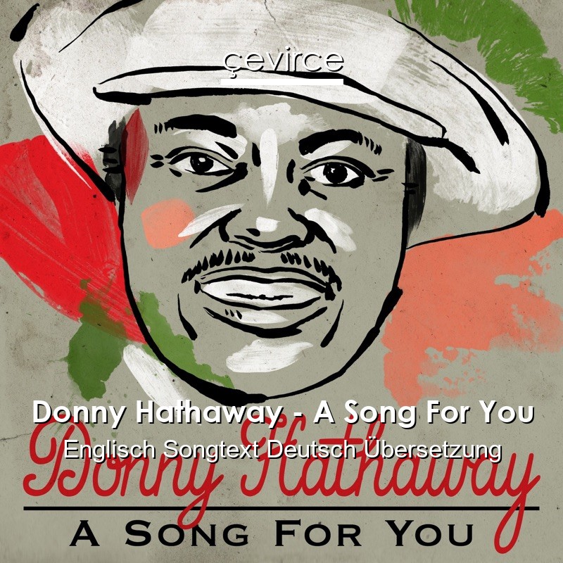 Donny Hathaway – A Song For You Englisch Songtext Deutsch Übersetzung