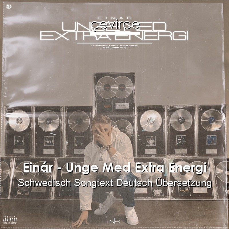 Einár – Unge Med Extra Energi Schwedisch Songtext Deutsch Übersetzung