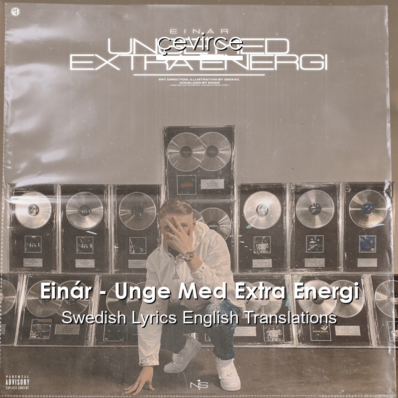 Einár – Unge Med Extra Energi Swedish Lyrics English Translations