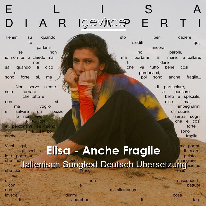 Elisa – Anche Fragile Italienisch Songtext Deutsch Übersetzung