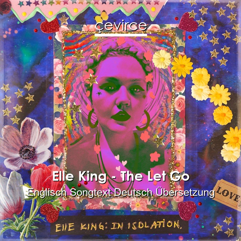 Elle King – The Let Go Englisch Songtext Deutsch Übersetzung