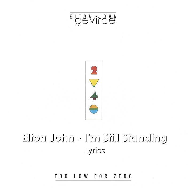 Elton John – I’m Still Standing Lyrics