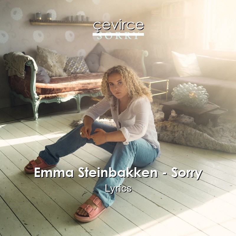 Emma Steinbakken – Sorry Lyrics