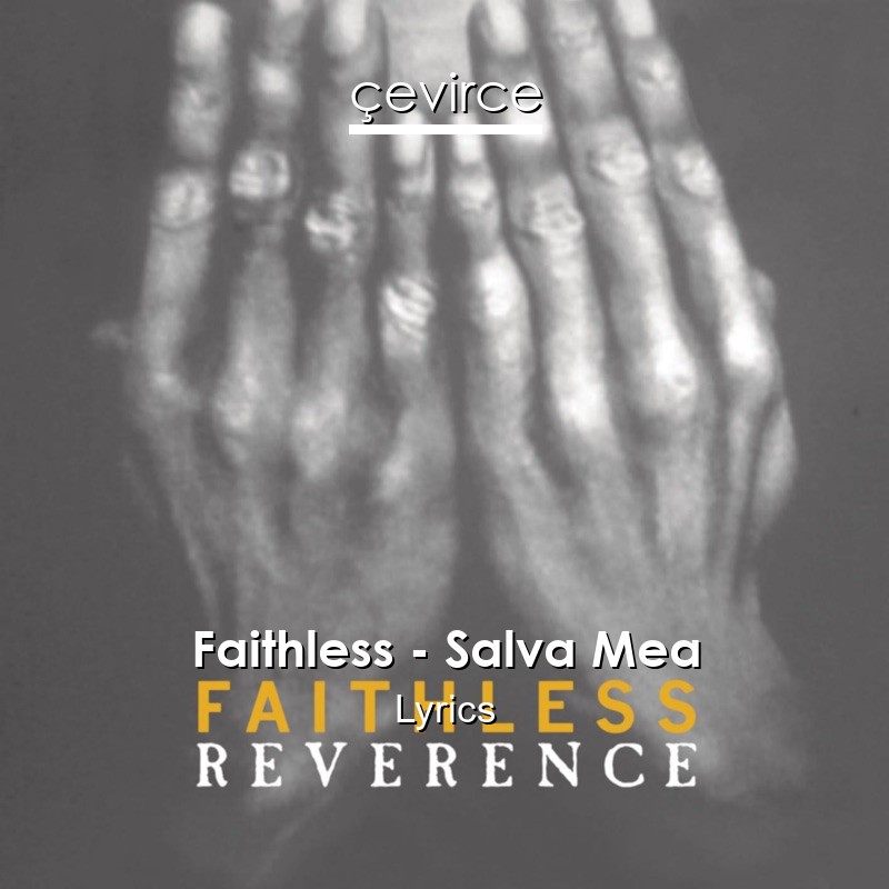 Faithless – Salva Mea Lyrics