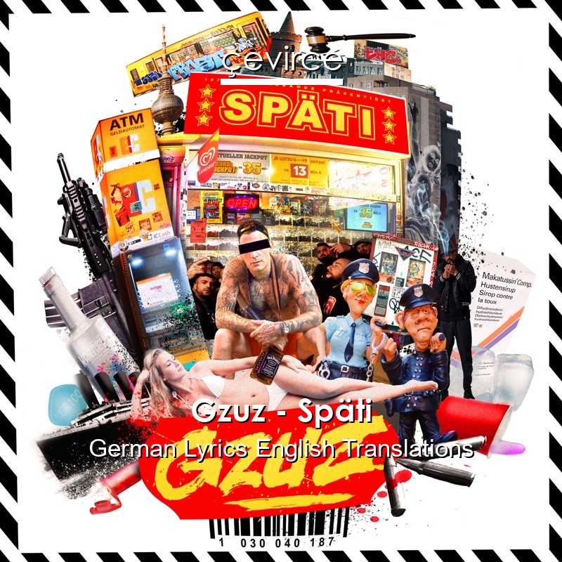 Gzuz – Späti German Lyrics English Translations