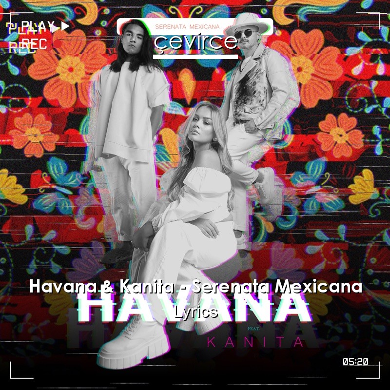 Havana & Kanita – Serenata Mexicana Lyrics