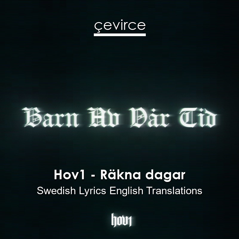 Hov1 – Räkna dagar Swedish Lyrics English Translations