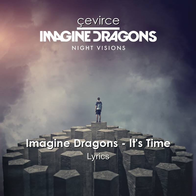 Imagine Dragons – It’s Time Lyrics