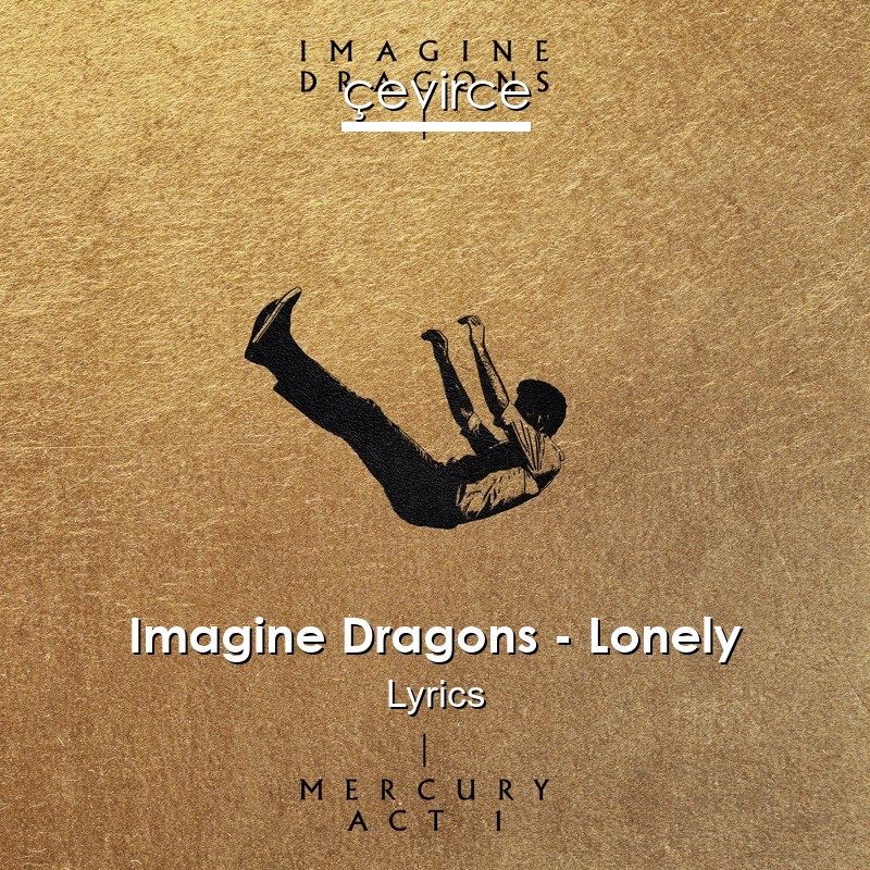 Imagine Dragons – Lonely Lyrics