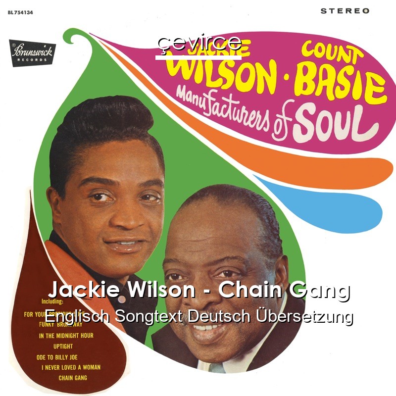 Jackie Wilson – Chain Gang Englisch Songtext Deutsch Übersetzung