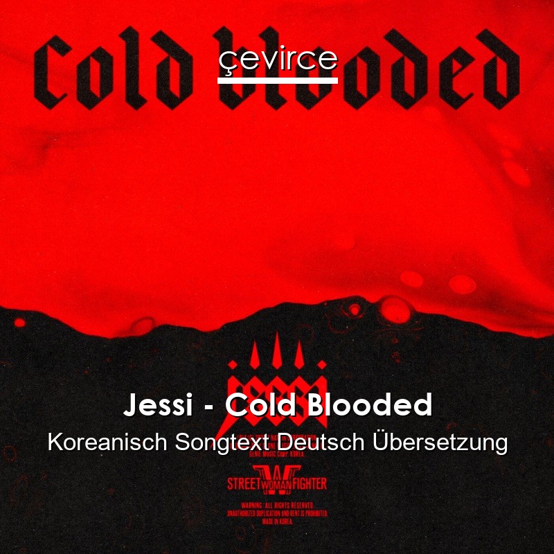 Jessi – Cold Blooded Koreanisch Songtext Deutsch Übersetzung