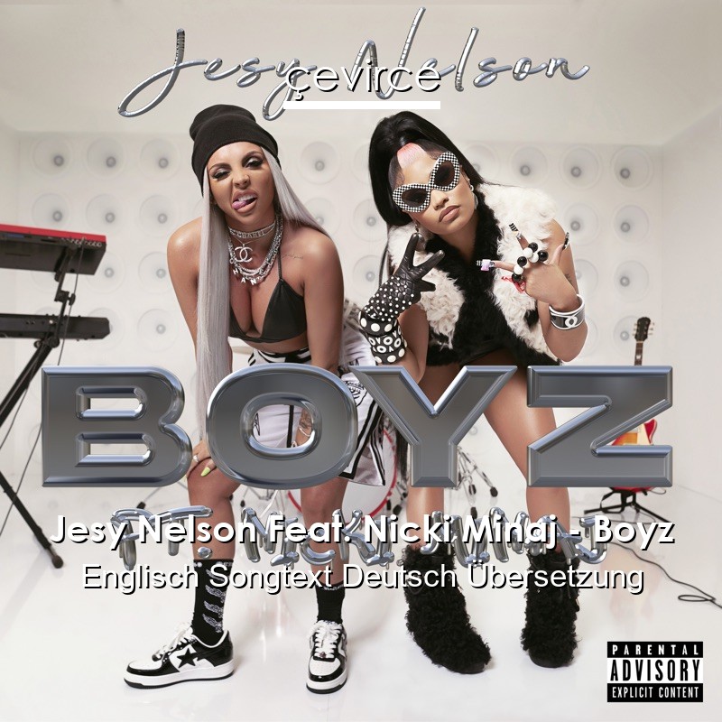 Jesy Nelson Feat. Nicki Minaj – Boyz Englisch Songtext Deutsch Übersetzung