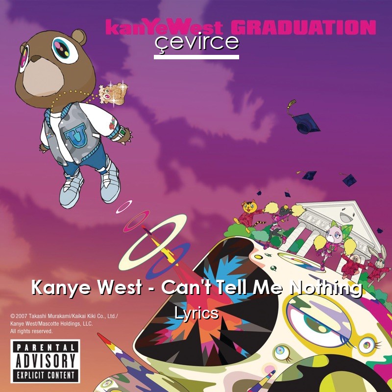 Kanye West – Can’t Tell Me Nothing Lyrics