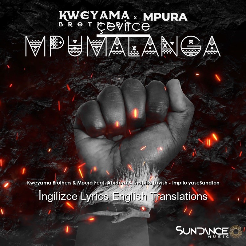 Kweyama Brothers & Mpura Feat. Abidoza & Thabiso Lavish – Impilo yaseSandton  Lyrics English Translations