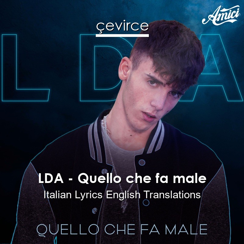 LDA – Quello che fa male Italian Lyrics English Translations