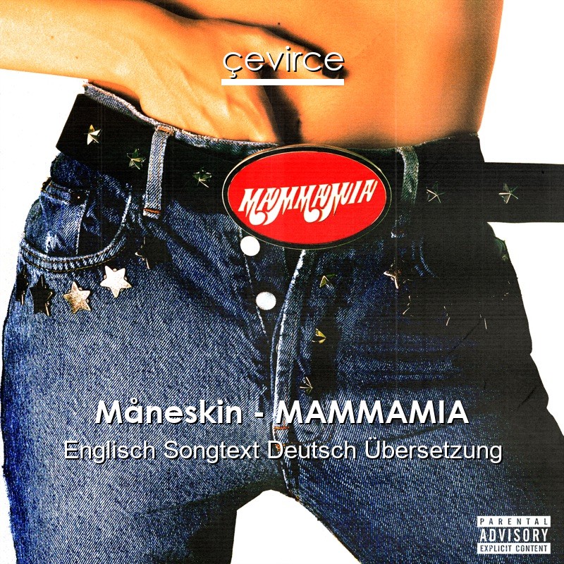 Måneskin – MAMMAMIA Englisch Songtext Deutsch Übersetzung