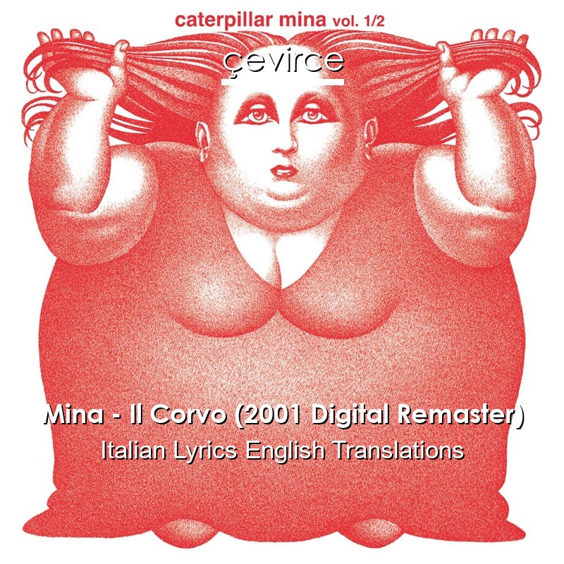 Mina – Il Corvo (2001 Digital Remaster) Italian Lyrics English Translations