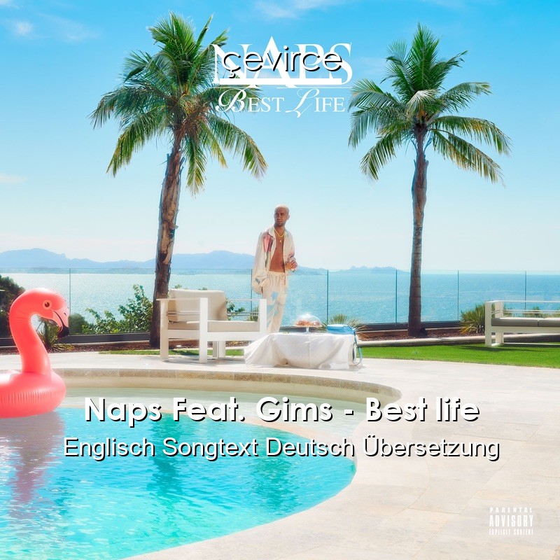 Naps Feat. Gims – Best life Englisch Songtext Deutsch Übersetzung