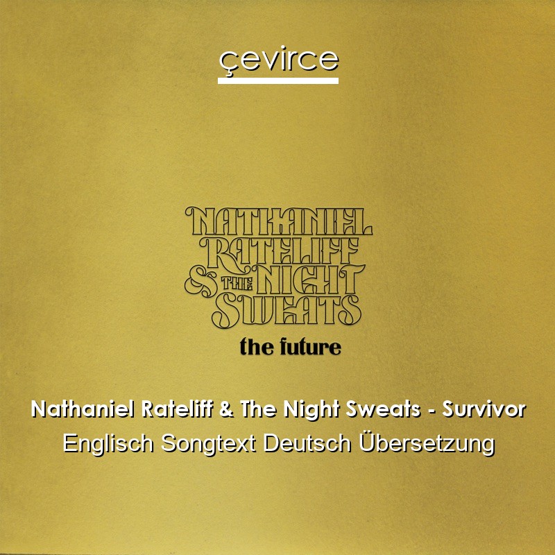 Nathaniel Rateliff & The Night Sweats – Survivor Englisch Songtext Deutsch Übersetzung