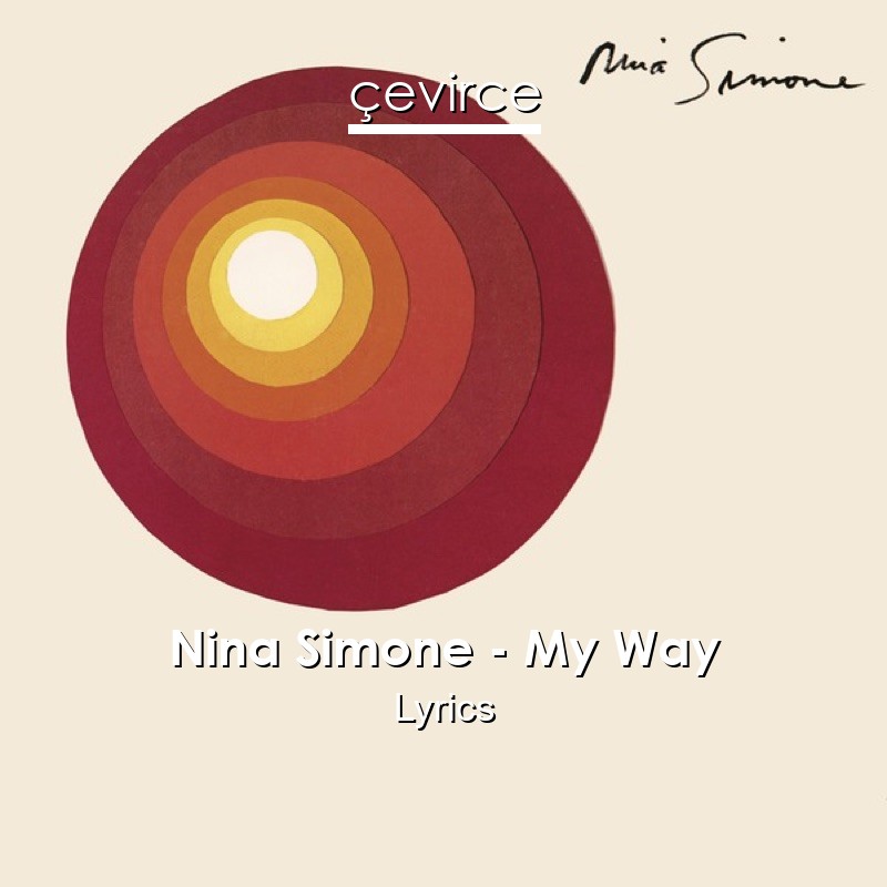 Nina Simone – My Way Lyrics