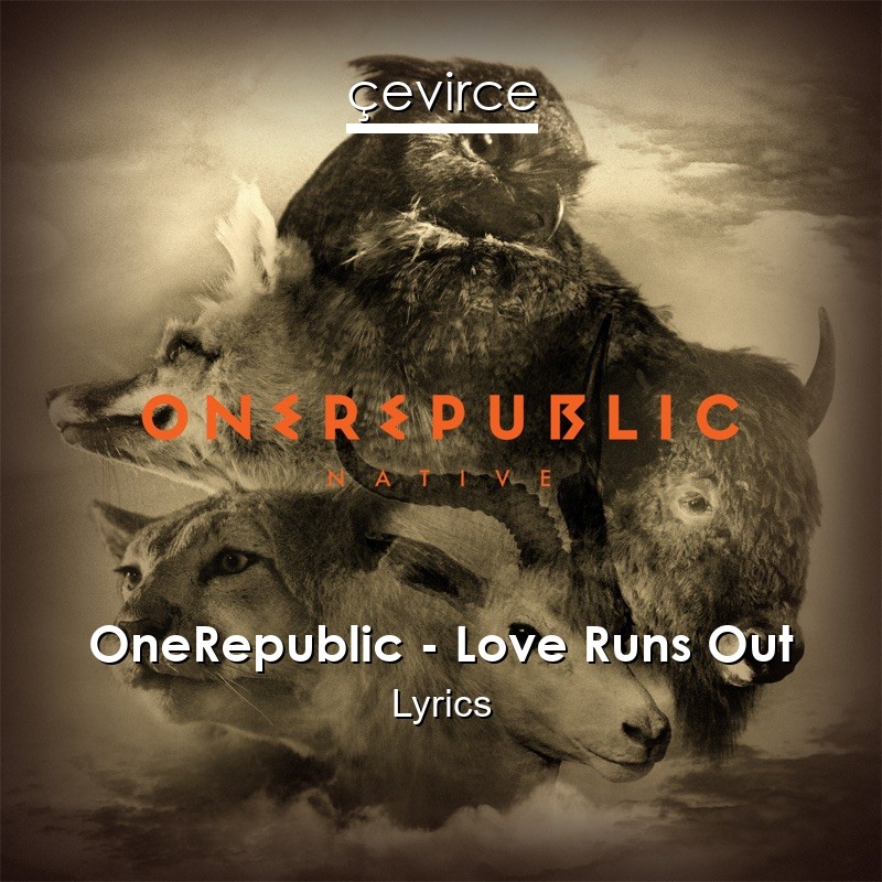 OneRepublic – Love Runs Out Lyrics