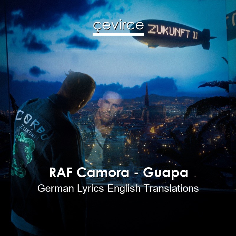 RAF Camora – Guapa German Lyrics English Translations