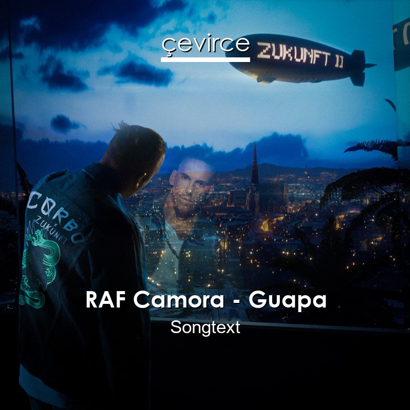 RAF Camora – Guapa Songtext