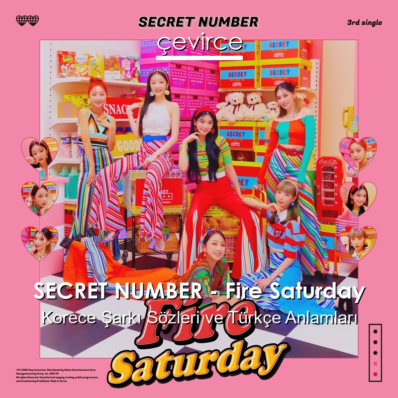 SECRET NUMBER – Fire Saturday Korece Şarkı Sözleri Türkçe Anlamları