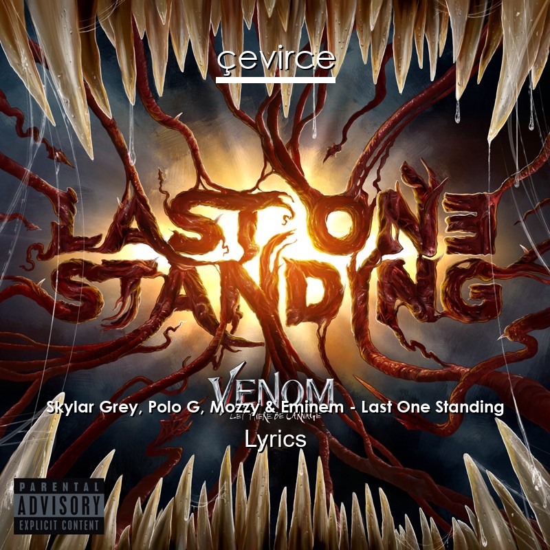 Skylar Grey, Polo G, Mozzy & Eminem – Last One Standing Lyrics