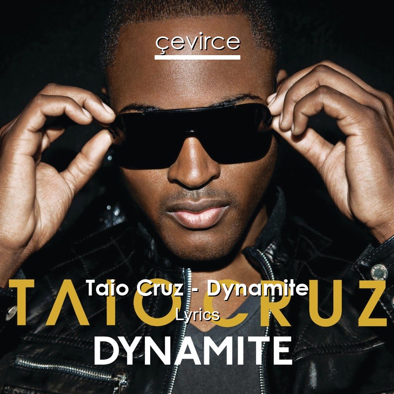 Taio Cruz – Dynamite Lyrics