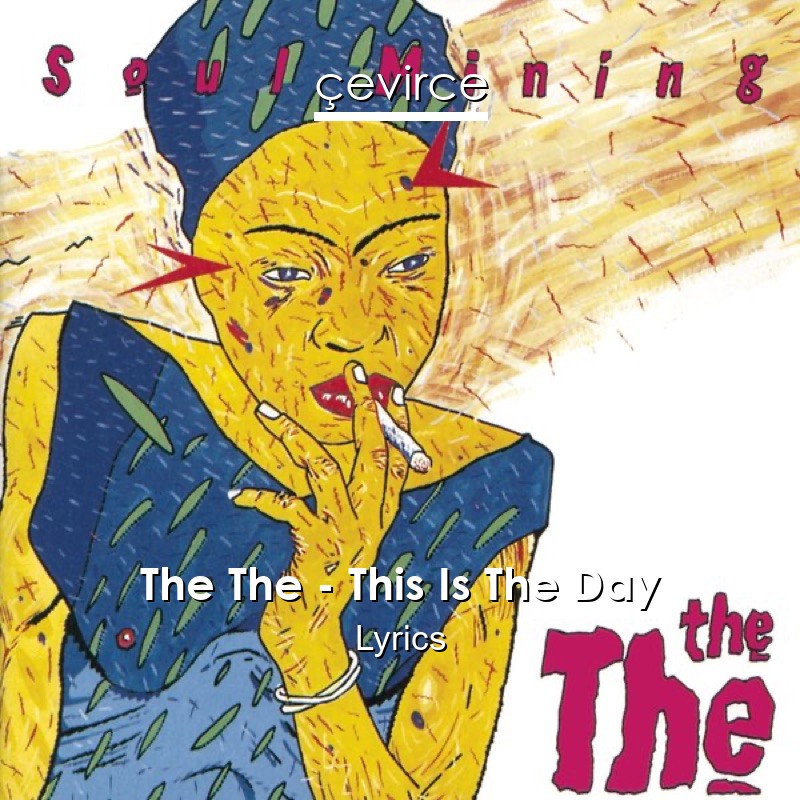 The The – This Is The Day Lyrics