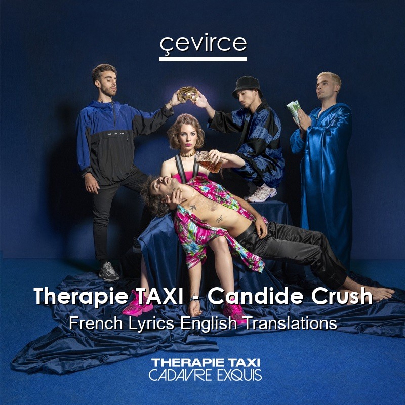 Therapie TAXI – Candide Crush French Lyrics English Translations