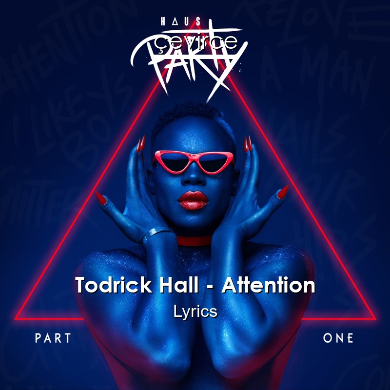 Todrick Hall – Attention Lyrics