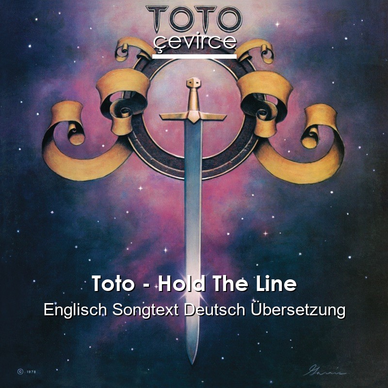 Toto – Hold The Line Englisch Songtext Deutsch Übersetzung