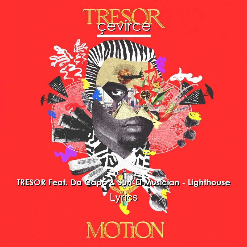 TRESOR Feat. Da Capo & Sun-El Musician – Lighthouse Lyrics