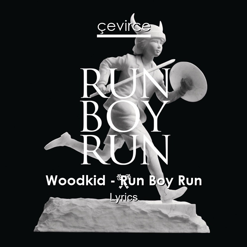 Woodkid – Run Boy Run Lyrics