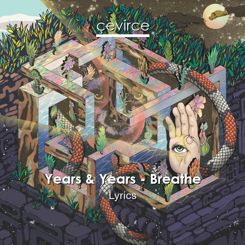 Years & Years – Breathe Lyrics