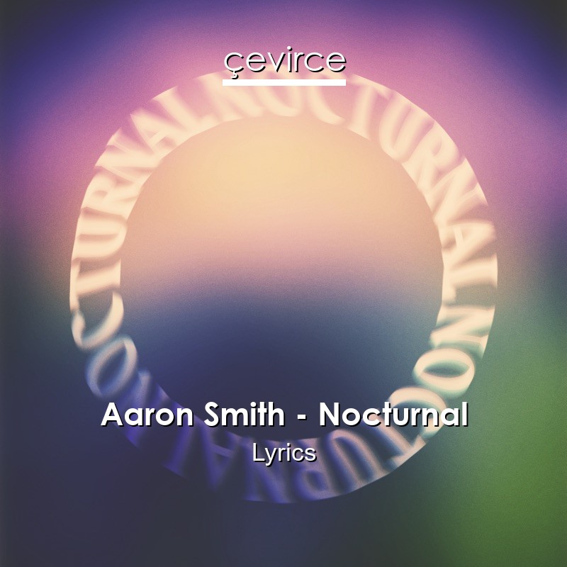 Aaron Smith – Nocturnal Lyrics