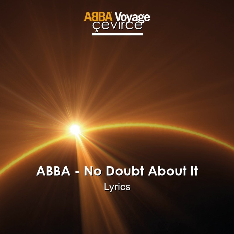 ABBA – No Doubt About It Lyrics