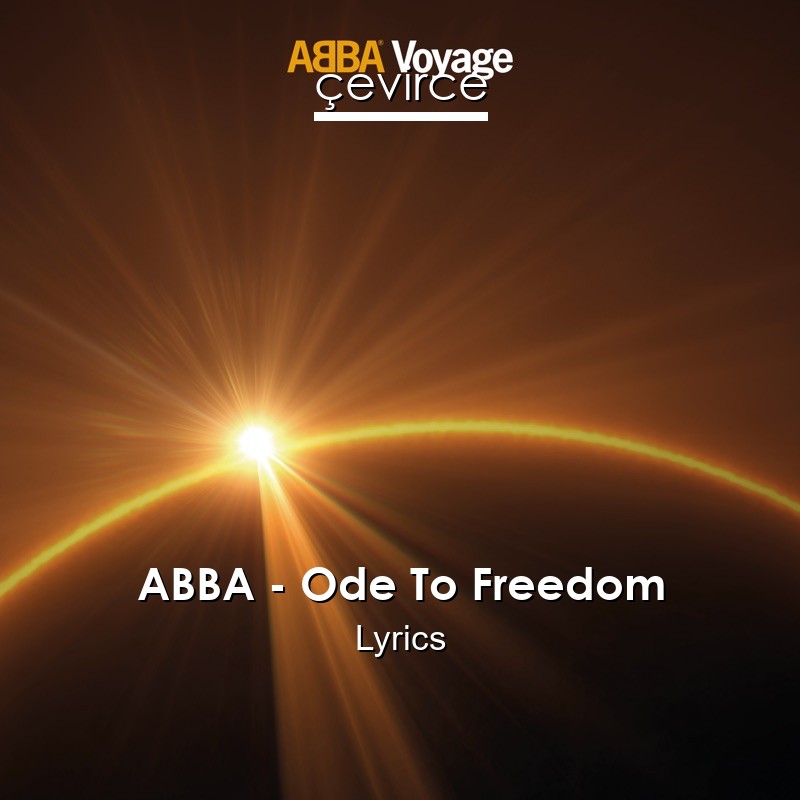 ABBA – Ode To Freedom Lyrics