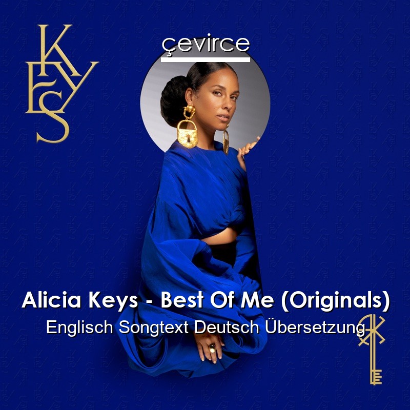 Alicia Keys – Best Of Me (Originals) Englisch Songtext Deutsch Übersetzung