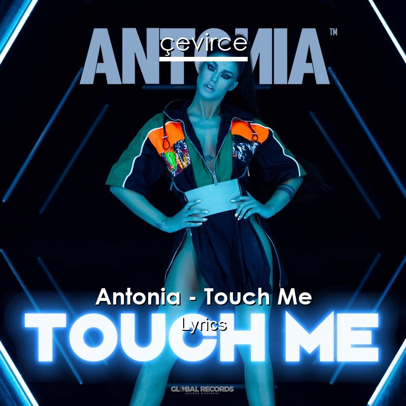 Antonia – Touch Me Lyrics