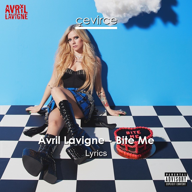 Avril Lavigne – Bite Me Lyrics