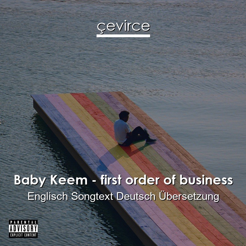 Baby Keem – first order of business Englisch Songtext Deutsch Übersetzung