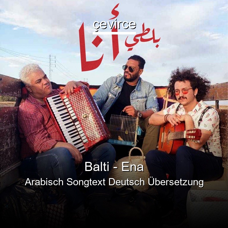 Balti – Ena Arabisch Songtext Deutsch Übersetzung