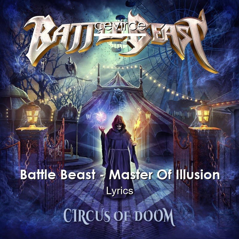 Battle Beast – Master Of Illusion Lyrics