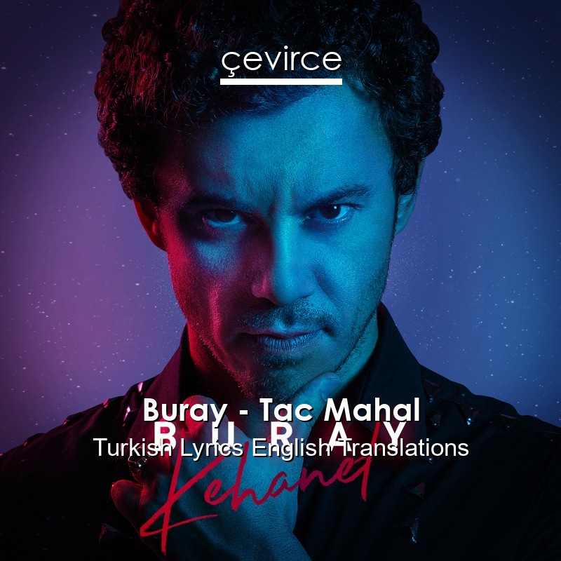 Buray – Tac Mahal Turkish Lyrics English Translations